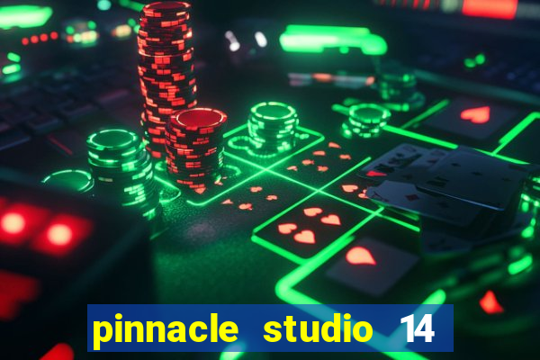 pinnacle studio 14 download portugues completo + serial